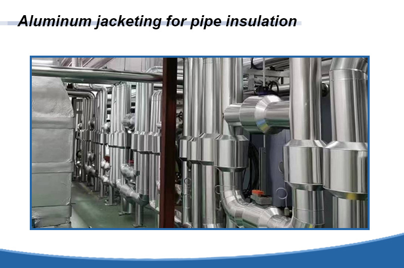 aluminum jacket for pipe insulation