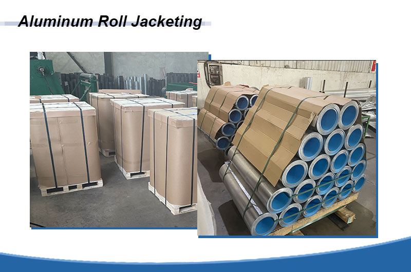 packaging of aluminum jacketing